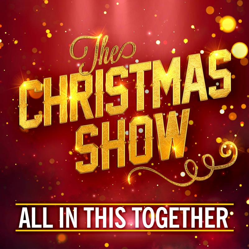 Christmas Show ticket - All In This Together