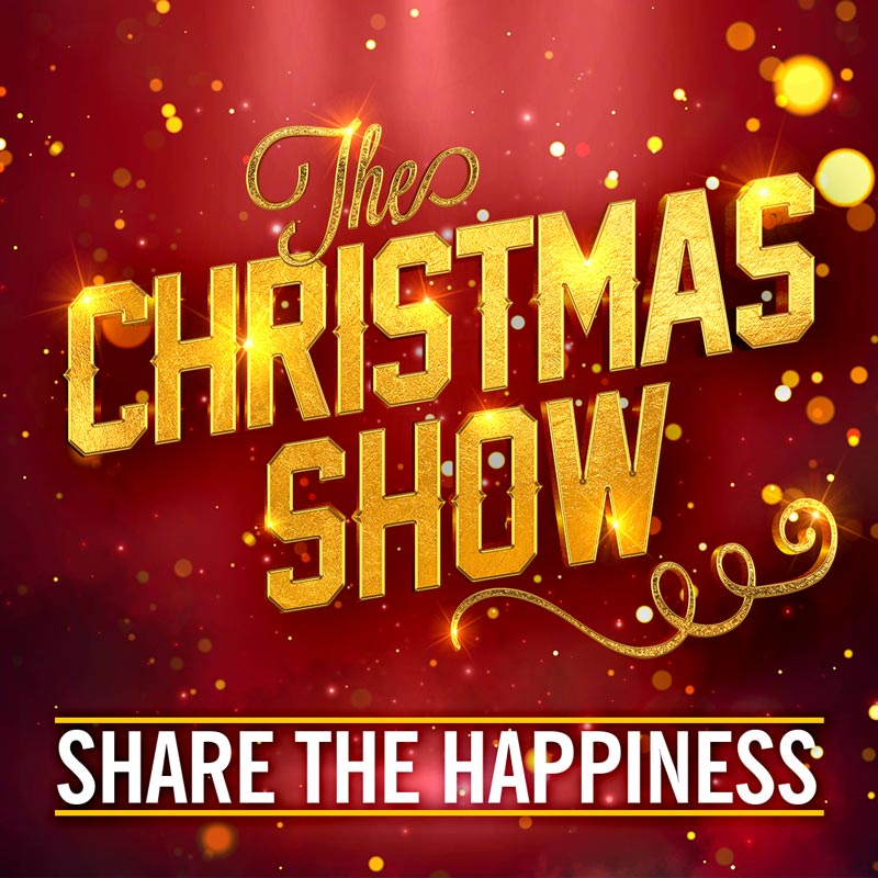 Christmas Show ticket - Share The Happiness